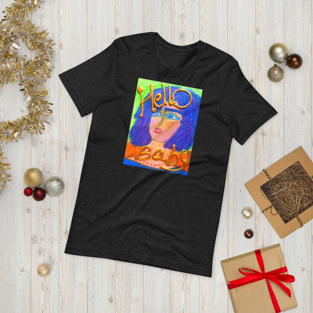 HELLO BABY !: Unisex t-shirt