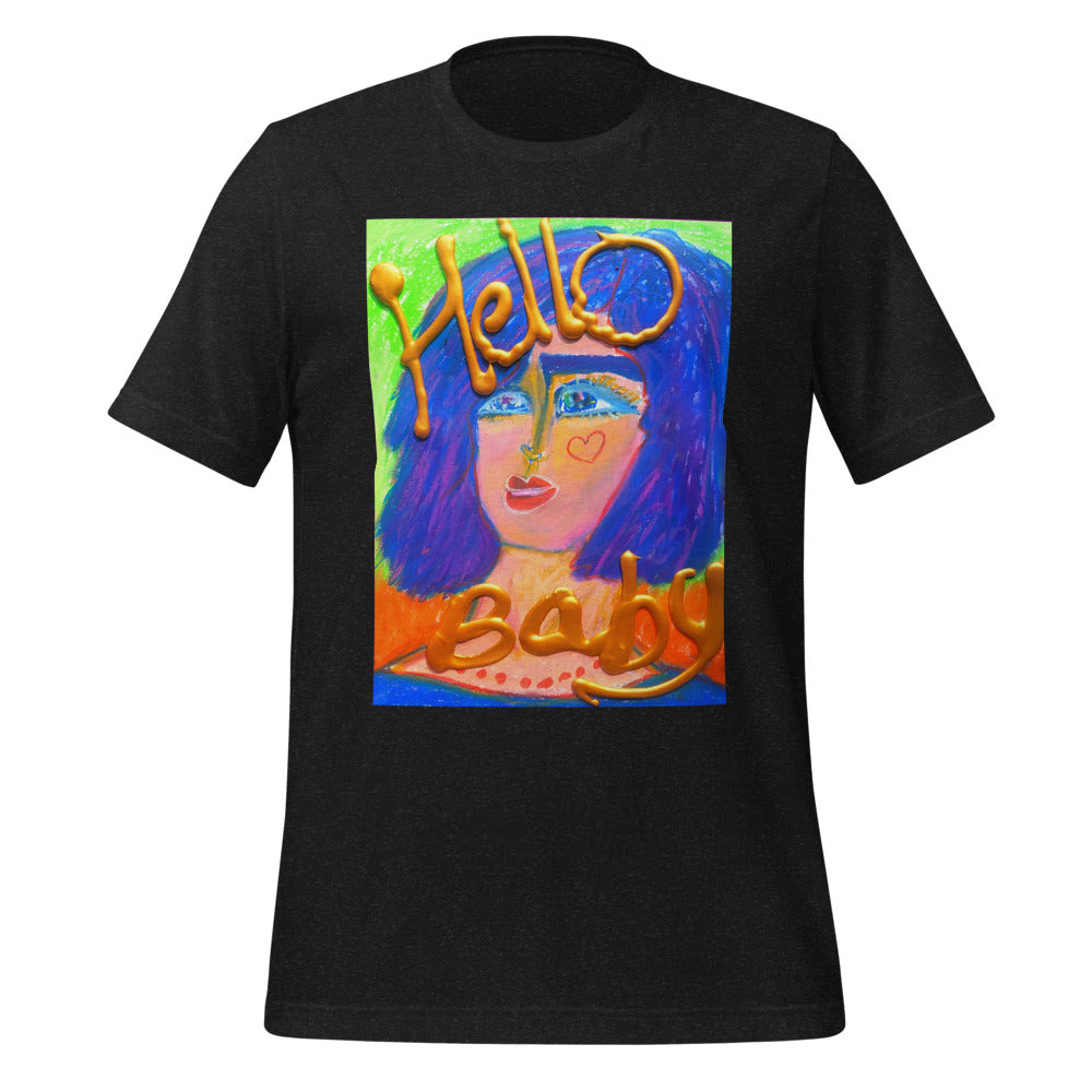 HELLO BABY !: Unisex t-shirt