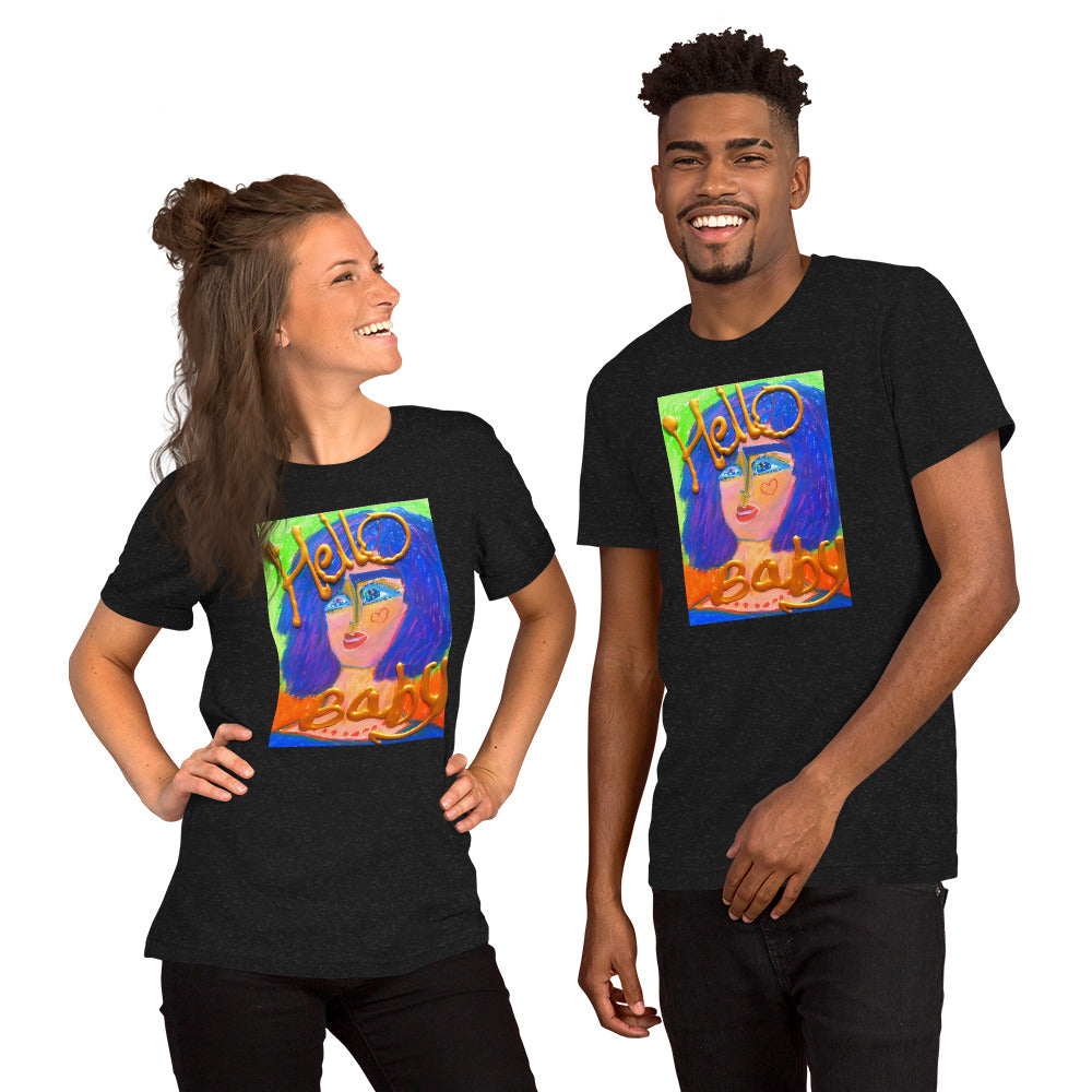 HELLO BABY !: Unisex t-shirt