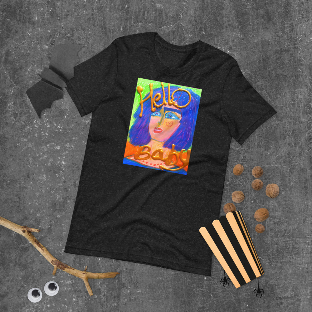 HELLO BABY !: Unisex t-shirt